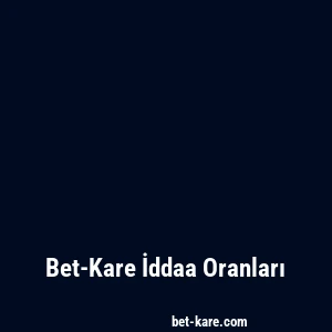 Bet-Kare İddaa Oranları